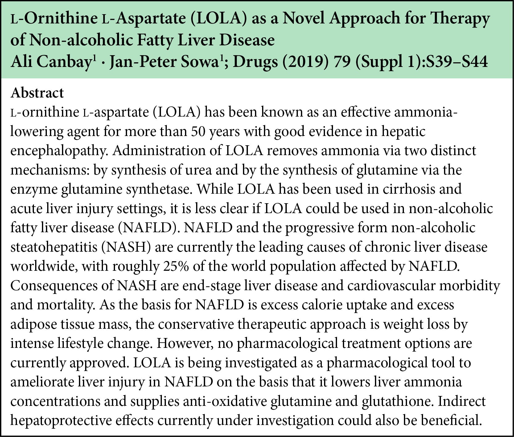 Clinical Editorial titled:  L-Ornithine L-Aspartate (LOLA) as a novel approach for Therapy of Non-Alcoholic Fatty Liver disease.  Pubblished in the Journal Drugs in 2019
