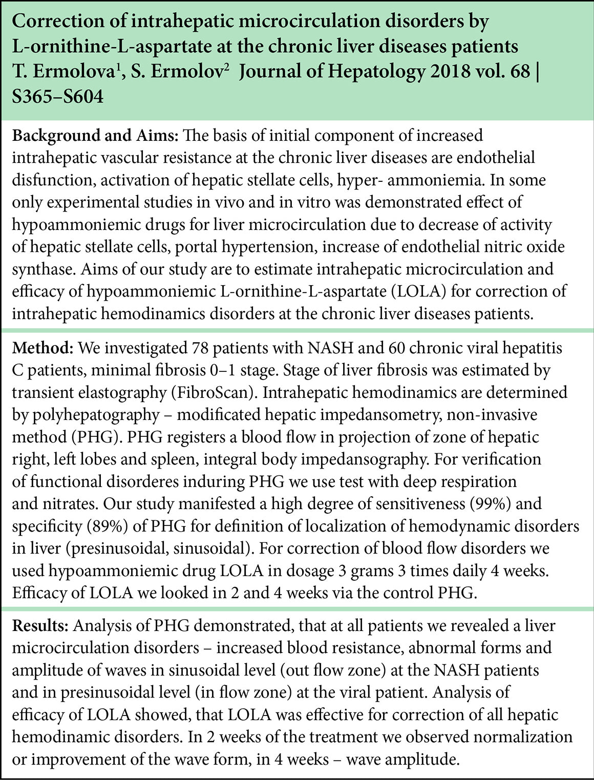 Correction of intrahepatic microcirculation disorders by L-Ornithine L-Aspartate at the chronic liver disease patients.  Journal of Hepatology 2018